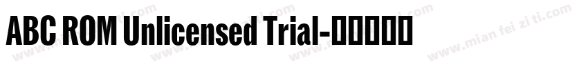 ABC ROM Unlicensed Trial字体转换